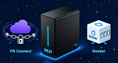 飞牛FN Connect更新支持访问第三方应用和Docker？啥原理？怎么玩更好？